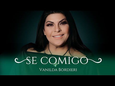 Vanilda Bordieri - SÊ COMIGO - CLIPE OFICIAL