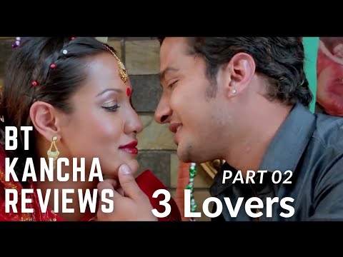 3 Lovers || Part 02 || BT Kancha Reviews