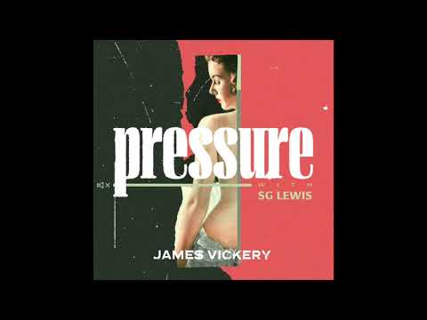 James Vickery - Pressure (with SG Lewis) | Official Audio