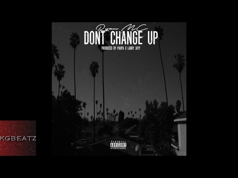 Ryan MC - Dont Change Up [Prod. By Paupa, Larry Jayy] [New 2017]