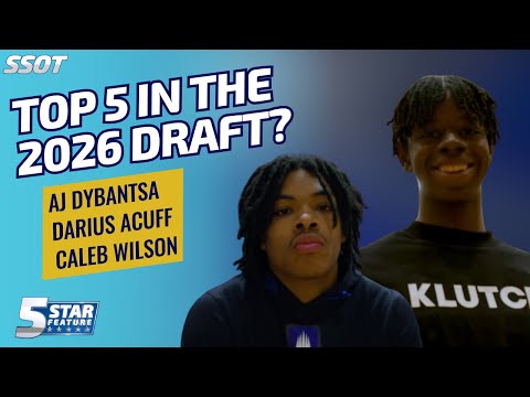 AJ Dybantsa, Caleb Wilson & Darius Acuff | 2026 NBA Draft Five-Star Feature