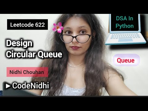 Leetcode 622 Design Circular Queue Mycircularqueue Python Nidhi Chouhan