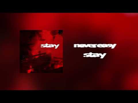 never easy - stay (official audio)
