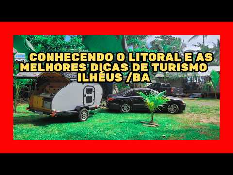🏖️CONHECENDO O LITORAL E AS MELHORES DICAS DE TURISMO ILHÉUS /BA