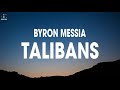 Byron Messia Talibans Lyrics
