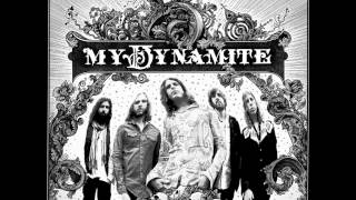 My Dynamite - If We're Livin'