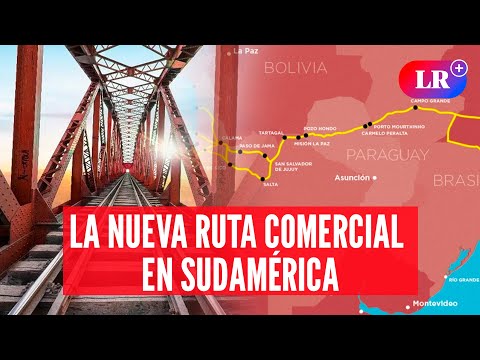CORREDOR BIOCEÁNICO: La nueva ruta de comercio en Sudamérica