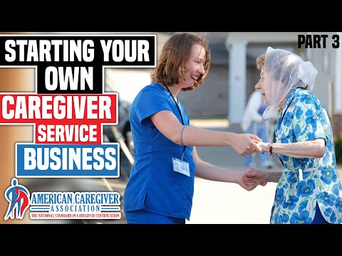 , title : 'Starting Your Own Caregiver Service Business-Part 3'