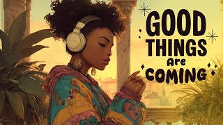 Afrobeat Manifestation Music | Good Things Are Starting for You Right Now