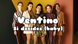 VENTINO - Si decides (baby)