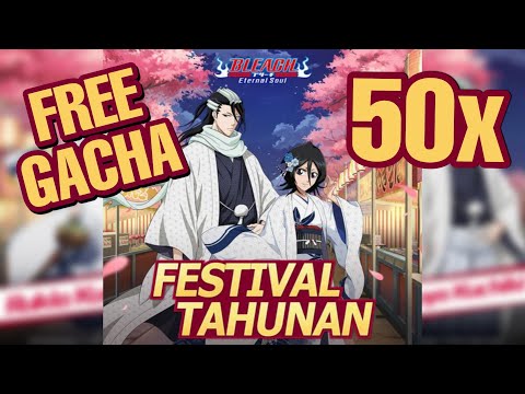 GACHA EVENT ANNIVERSARY - BLEACH ETERNAL SOUL