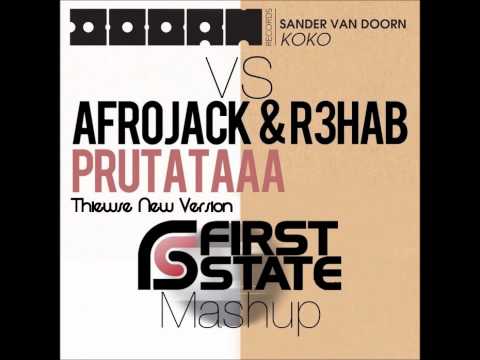 Koko Prutata - Sander Van Doorn Vs. Afrojack & R3hab (First State & Thiewse New Version Mashup)