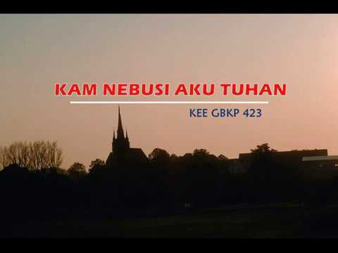 KEE GBKP No 423  KAM NEBUSI AKU TUHAN  (2 bait vocal)  Lagu Pdt Krismas I Barus