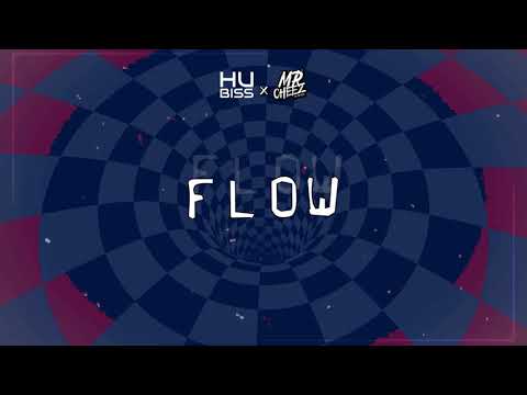 💢💢💢 HU BISS & MR.CHEEZ - FLOW 💢💢💢 (ORGINAL MIX) 💢💢💢 FREE DOWNLOAD !💢💢💢