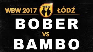 BOBER vs BAMBO 🎤 WBW 2017 Łódź (1/4) Freestyle Battle