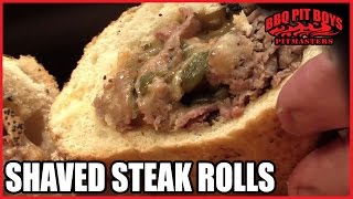 Shaved Steak Rolls by the BBQ Pit Boys
