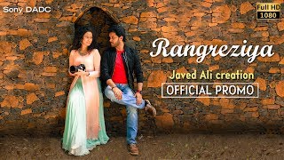 Rangreziya | Official Promo | Javed Ali | Hindi Music Video 2017