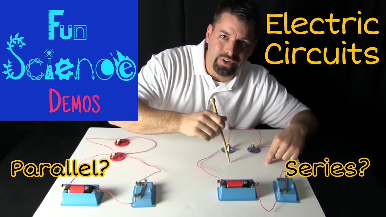 Electric Circuits: Series and Parallel