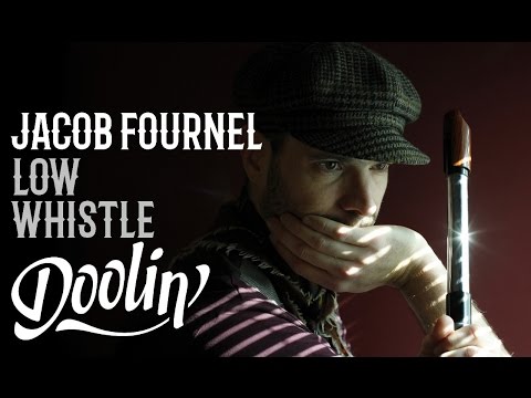 Doolin' - An Feochán (Jacob Fournel - Low Whistle Jacky Proux in F)