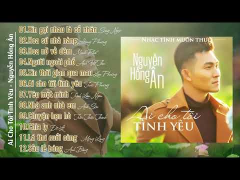 Album Ai Cho Tôi Tình Yêu - Nhạc Vàng Bolero Buồn Chấn Động Hàng Triệu Trái Tim