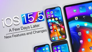 iOS 15.5 - More Features A Few Days Later