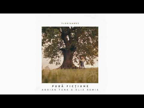 florianrus - Pură ficțiune | Adrian Funk x OLiX Remix