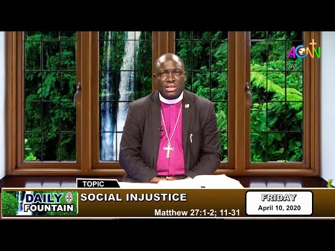 DAILY FOUNTAIN DEVOTIONAL FOR APRIL 10, 2020 - THE RT. REV'D OLUKAYODE ADEBOGUN
