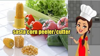 Sasta corn cutter/Sasta corn Peeler/Chep corn cutter/corn Peeler buy Amazone