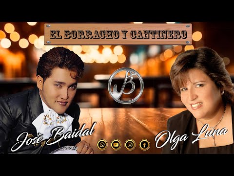 EL BORRACHO Y CANTINERO - JOSE BAIDAL feat OLGA LUNA // EN CONCIERTO