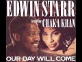 Edwin Starr & Chaka Khan - OUR DAY WILL COME (Long Version)