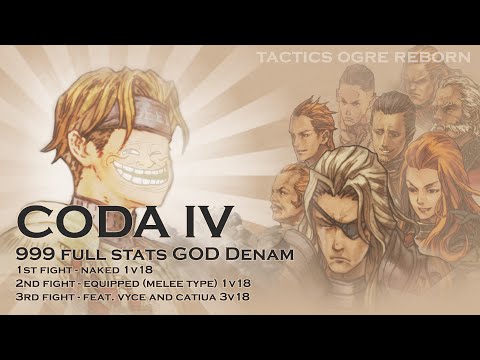 Tactics Ogre Reborn: Creation of "GOD" Denam - 999 Full Stats
