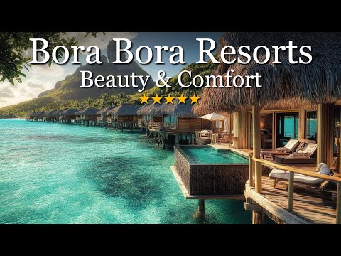 Best Resorts in Bora Bora 2025 | Top 10 Places to Stay