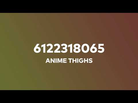Anime Thighs Roblox ID Code (2023) Song / Music ID Codes