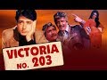 Victoria No 203 1972 Full Hindi Movie Ashok Kumar Saira Banu Navin Nischol Pran Ranjeet