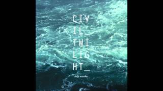 Every Walk That I've Taken Has Been In Your Direction - Civil Twilight - Holy Weather