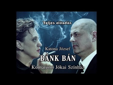 Katona József: BÁNK BÁN - Komáromi Jókai Színház (Teljes előadás)