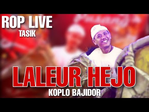 LALEUR HEJO VERSI KOPLO | ROP LIVE TASIK