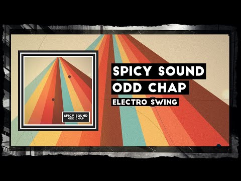 [Electro Swing] Odd Chap - Spicy Sound
