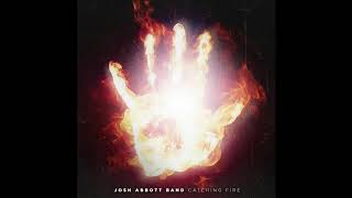 Josh Abbott Band - Catching Fire (Official Audio)
