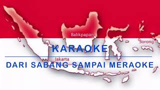Download lagu Dari Sabang Sai Meraoke karaoke minus one... mp3