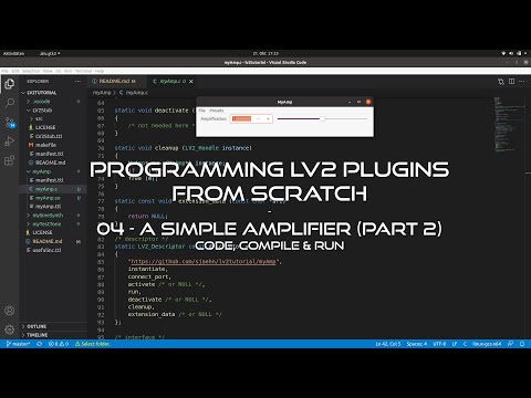 Programming LV2 Music Production Plugins From Scratch - 04 A Simple Amplifier (Part 2)