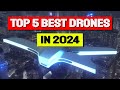 Unveiling the Best Drones of 2024: Top 5 Picks ✅ Best Drone in 2024 ✅