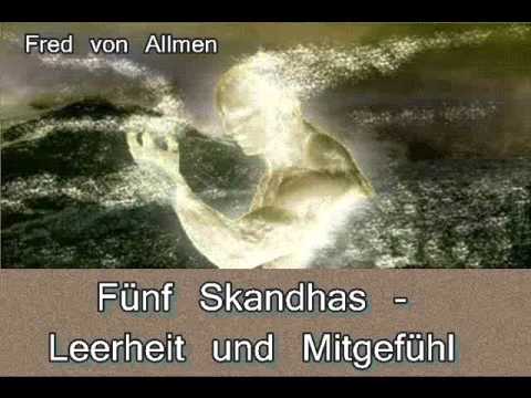 Fünf Skandhas, Leerheit und Mitgefühl - Fred von Allmen