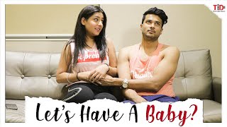 TID| Let’s have a baby| Ft. Shiny Dixit, Sidharth Banerjee