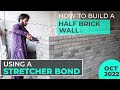 How To Build A Half Brick Wall Using A Stretcher Bond Stretcher Bond Single Wall