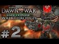 Прохождение Warhammer 40.000: DoW [Dark Crusade] за ...