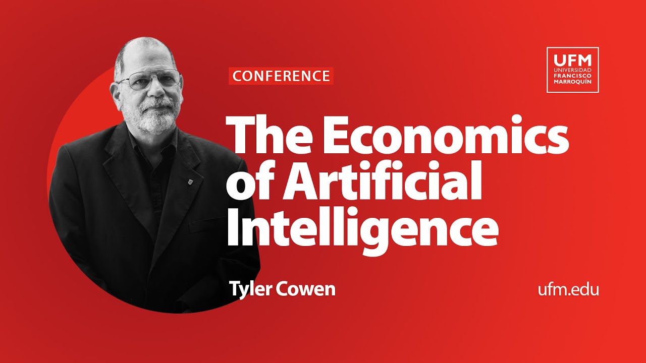 The Economics of Artificial Intelligence | Tyler Cowen