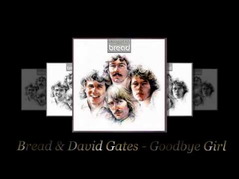 Goodbye Girl - Bread & David Gates