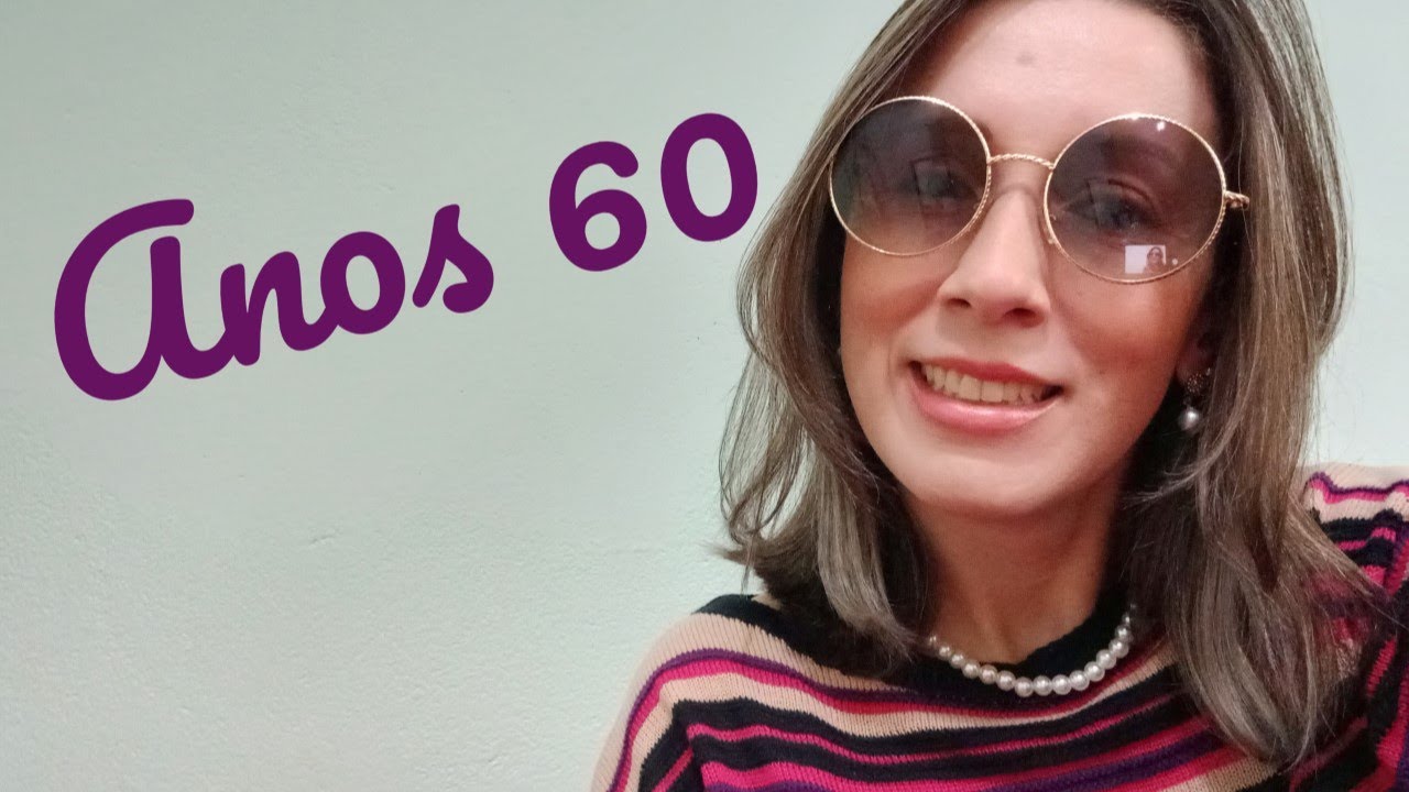 ANOS 60 -  Conheça as 10 principais tendências de estilo dessa época.