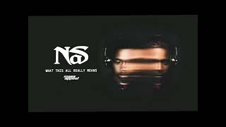 Nas - What this all really means (OFFICIAL INSTRUMENTAL)